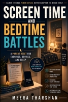 Screen Time and Bedtime Battles: A Parent Reset for Evenings, Devices, and Sleep (The Screen Time Reset Series) B0H1CC23LQ Book Cover