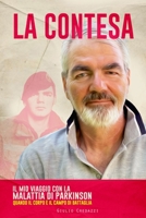 La Contesa: Il mio viaggio con la Malattia di Parkinson, quando il corpo è il campo di battaglia B0BBXX9QRB Book Cover