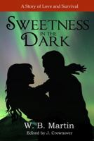 Sweetness in the Dark 1940554047 Book Cover