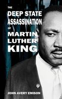 The Deep State Assassination of Martin Luther King Jr. (Deep State Assassinations) 194766090X Book Cover