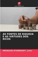 As Fontes de Riqueza E as Virtudes DOS Ricos (Portuguese Edition) 6207188500 Book Cover