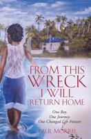From This Wreck I Will Return Home 1498402356 Book Cover