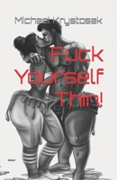 Fuck Yourself Thin! B0B7QFYWYG Book Cover