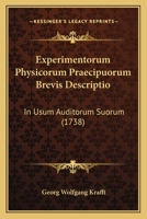 Experimentorum Physicorum Praecipuorum Brevis Descriptio: In Usum Auditorum Suorum (1738) 1166465616 Book Cover