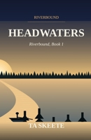 Headwaters: Riverbound, Book 1 B0HHJR1J3Q Book Cover