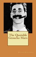The Quotable Groucho Marx 1495937801 Book Cover