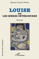 Louise ou Les mères intérieures (Rue Des Écoles) (French Edition) 2336497115 Book Cover