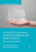 Aesthetico-Cultural Cosmopolitanism and French Youth: The Taste of the World 3319663100 Book Cover