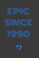 Epic Since 1990: Gift Epic Since 1990 1655498657 Book Cover