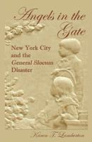 Angels in the Gate: New York City and the General Slocum Disaster 0788438271 Book Cover