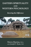 Eastern Spirituality and Western Psychology: Revering the Difference 1912698064 Book Cover