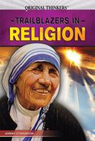 Trailblazers In Religion 1477781420 Book Cover