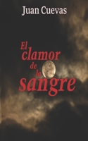 El clamor de la sangre (Spanish Edition) B0DTKV7HVQ Book Cover