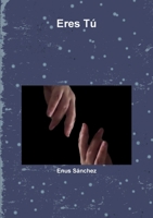 Eres Tú 1326736612 Book Cover