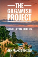 The Gilgamesh Project: Book III La Villa Contessa B091F5QSWH Book Cover