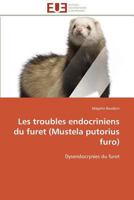 Les troubles endocriniens du furet (mustela putorius furo) 3841787835 Book Cover