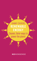 NoNonsense Renewable Energy: Cleaner, fairer ways to power the planet 1780262434 Book Cover