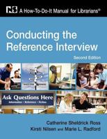 Conducting the Reference Interview: A How-To-Do-It Manual for Librarians (How to Do It Manuals for Librarians) 1555704328 Book Cover