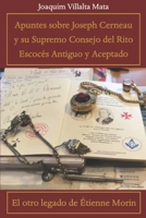 Apuntes sobre Joseph Cerneau y su Supremo Consejo del Rito Escocés Antiguo y Aceptado: El otro legado de Étienne Morin B08NR9TD75 Book Cover