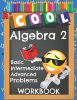 Cool Algebra 2 Basic Intermediate Advanced Problems Workbook: Emoji Various Algebra II Math Practice Problems Worksheets Booklet with Answer Key 1794010688 Book Cover