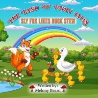 SLY FOX LIKES DUCK STEW: THE LAND OF FAIRY TALES B0F4PKGPQB Book Cover