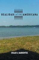Realidad Latino Americana 1463368828 Book Cover