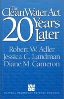 The Clean Water Act 20 Years Later 1559632666 Book Cover