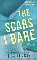 The Scars I Bare: A Small Town Second Chance Romance (By the Bay) B0F8SFHTHB Book Cover