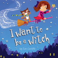 I Want to Be a Witch 1589254953 Book Cover