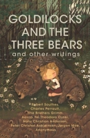 Goldilocks and The Three Bears & Other Writings 8196162340 Book Cover