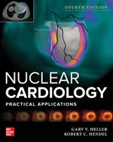 Nuclear Cardiology: Practical Applications, Fourth Edition 1264257201 Book Cover