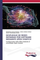 Despliegue de Redes Definidas Por Software Mediante Open Vswitch (Spanish Edition) 3639551141 Book Cover