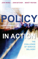 Policy in Action: The Challenge of Service Delivery 1921410728 Book Cover