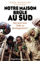 Notre maison brûle au sud: Que peut l'aide au développement ? 2213654271 Book Cover