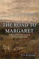 The Road to Margaret: A Story of Hope and Survival in the Industrial South 1505724309 Book Cover