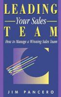 Leading Your Sales Team 0850132002 Book Cover