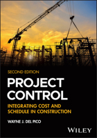 Project Control: Integrating Cost and Schedule in Construction 1394150121 Book Cover