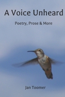A Voice Unheard: Poetry, Prose & More B0GSZYMW8Y Book Cover
