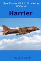 Sea Stories of a U.S. Marine Book 4 Harrier 1501077538 Book Cover