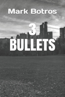 3 Bullets: "The Comedic Adventure Through The Gang Life" 171103262X Book Cover