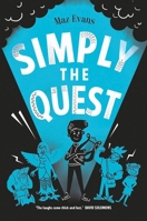 Simply the Quest (Who Let the Gods Out?) 1910655511 Book Cover