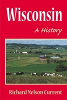 Wisconsin: A HISTORY 0393056244 Book Cover