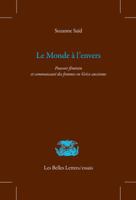 Le Monde a l'Envers: Pouvoir Feminin Et Communaute Des Femmes En Grece Ancienne 2251444734 Book Cover