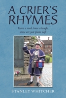 A CRIER'S RHYMES: Have a read, have a laugh, some are just plane daft 1984592106 Book Cover