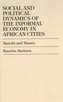 Social and Political Dynamics of the Informal Economy in African Cities