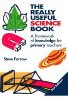 The Really Useful Science Book: A Framework of Knowledge for Primay Teachers (Really Useful) 1138192082 Book Cover