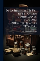 De La Sensibilite Et Des Sensations En General: Avec Plusieurs Propositions Sur Le Tetanos (1803) 1272218643 Book Cover