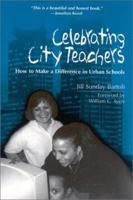 Celebrating City Teachers: How to Make a Difference in Urban Schools 0325003793 Book Cover