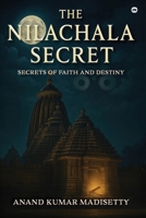 The Nilachala Secret: Secrets of Faith and Destiny 1971036080 Book Cover