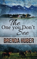 The One You Don't See 1509237003 Book Cover